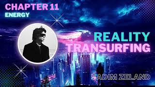 Reality Transurfing Audiobook: Chapter 11 - Energy