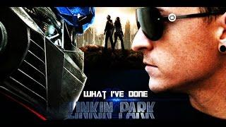 Linkin Park "What I'Ve Done Transformers" Fan-Made