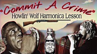 "Commit A Crime" For Harmonica (Wolf & SRV)