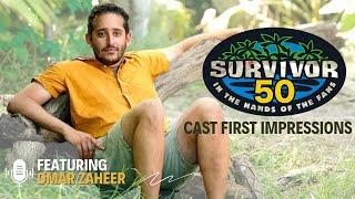 Survivor 50 Cast First Impressions With Omar Zaheer