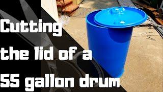 How to cut the lid off of a 55 gallon drum (Hybrid aquaponic system)