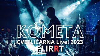 FLIRRT - Kometa (Cvetličarna 2023)