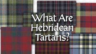 What Are Hebridean Tartans?