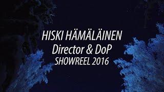 Hiski Hämäläinen Showreel 2016