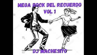 MEGA ROCK DEL RECUERDO VOL 1 - DJ MACHESITO