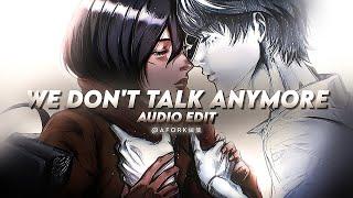 We don't talk anymore - charlie puth ft. selena gomez (edit audio)