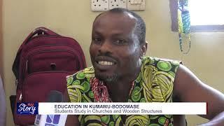 EDUCATION IN KUMAWU BODOMASE - A Full Story Documentary by Shadrack Odame Agyare