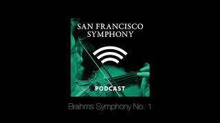 Program Note Podcast: Brahms Symphony No. 1