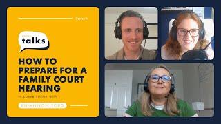 How to prepare for a family court hearing (Ep 54)