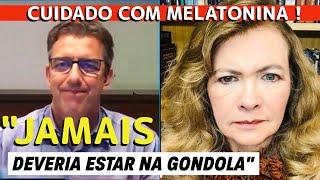 JAMAIS a MELATONINA deveria estar na gondola | DRA. LUCY KERR | Fernando Beteti