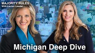 Michigan Deep Dive | MAJORITY RULES with Lauren Leader