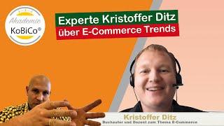 E-Commerce Experte packt aus - Wichtigste Themen der Zukunft im E-Commerce von Kristoffer Ditz