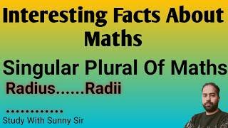 Interesting Facts About Maths | Singular Plural Of Maths | Sunny edu7