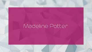 Madeline Potter - appearance