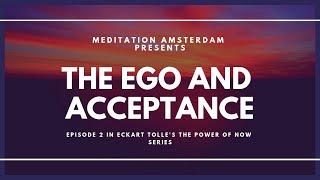 Meditation Amsterdam - E2 - Ego and Acceptance