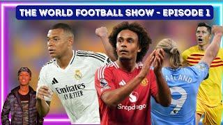 The World Football With @CoachsCorner16  & @ZeerTalks - Episode 1