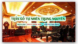 Trần gỗ tự nhiên, trần gỗ phòng khách đẹp, thi công lắp đặt trần gỗ. HL. 0979770260