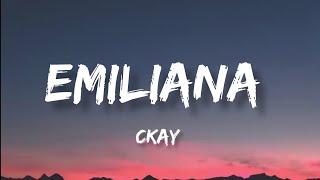 CKay - Emilliana (Lyrics)