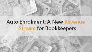 ICB: Auto Enrolment - A New Revenue Stream for Bookkeepers