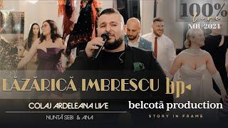 Lazarica Imbrescu - Colaj Ardeleana LIVE  Nunta Sebi & Ana ● NOU 2024