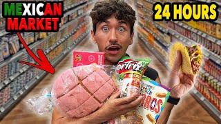 Eating At a Mexican Super Market For 24 Hours... (I can’t believe this food)