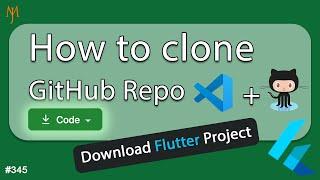 Flutter Tutorial - Download Flutter Project from GitHub Using VS Code | Clone A Github Repo