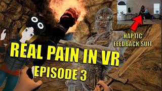 YOU can FEEL PAIN in SKYRIM VR - Episode 3