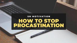 How to stop Procastination|| Motivational video|| SN Motivation