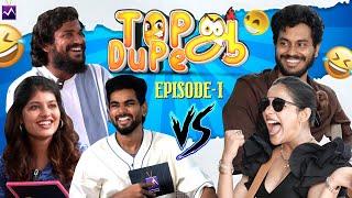 NP, Adirchi Arun,Monisha & Aishwarya in Top ah Dupe ah | Samvishal | Episode 01 | | Media Masons