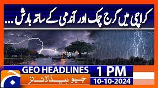 (Karachi Weather Update): Chance of Rain, Thunder & Wind | Geo News 1PM Headlines (10 Oct 24)