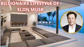 The BILLIONAIRE Lifestyle Of ELON MUSK