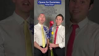 Opera for Dummies: Flower Duet