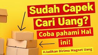 CARA MENDAPATKAN UANG, CUKUP PAHAMI HAL SEDERHANA INI!