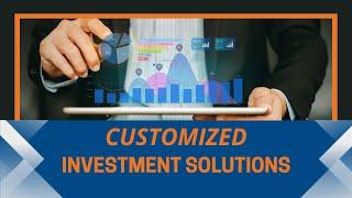 CUSTOMIZED INVESTMENT SOLUTIONS