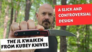 The JL Kwaiken from Kubey Knives // A Design That Leads to Much Discussion