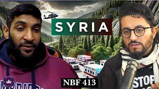 On The Ground in Syria with Tauqir Sharif || NBF 413 || Dr Shadee Elmasry