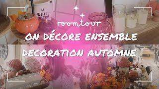 [ ON DÉCORE ENSEMBLE ] DÉCORATION AUTOMNE #decoration #automne #roomdecor #roomtour