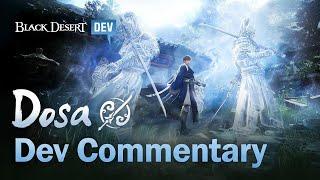 New Class, "Dosa" - Developer Commentary | Black Desert Console