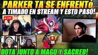 Parker TA se enfrentó a timado en stream y esto pasó!dota junto a sacred y Darkmago