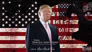 Dear Donald J Trump | Donald Trump Rap (Official Audio)