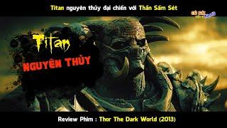 Titan nguyên thủy đại chiến với vị Thần Sấm Sét.Review Phim Thor The Dark World (2013)