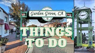 Exploring Paradise: The Top 10 Things to Do in Garden Grove