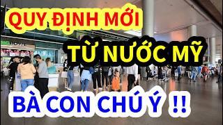 QUY ĐỊNH MỚI TỪ NƯỚC MỸ, BÀ CON VIỆT KIỀU CHÚ Ý, BÀ CON CHUẨN BỊ ĐI MỸ CẦN CHÚ Ý ĐIỀU NÀY, VIETLIFE