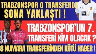 Trabzonspor O Transferde Sona Yaklaştı ! Trabzonspor'un 7. Transferi Kim Olacak ?