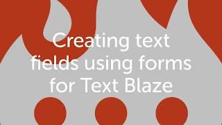 Using Text Fields with Text Blaze