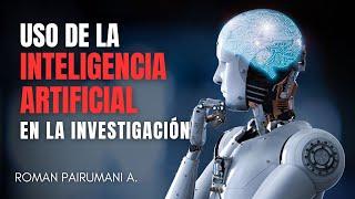 Uso de la Inteligencia Artificial (IA) en la Investigación Científica