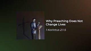 Why Preaching Does Not Change Lives - Prof Sen Sendjaya