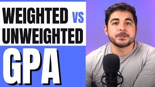 Weighted vs Unweighted GPA