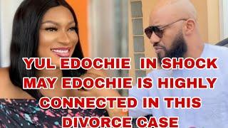 YUL EDOCHIE IN SHOCK MAY EDOCHIE IS HIGHLY CONNECTED IN THIS DIVORCE CASE