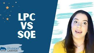 LPC vs SQE | THE STUDENT LAWYER